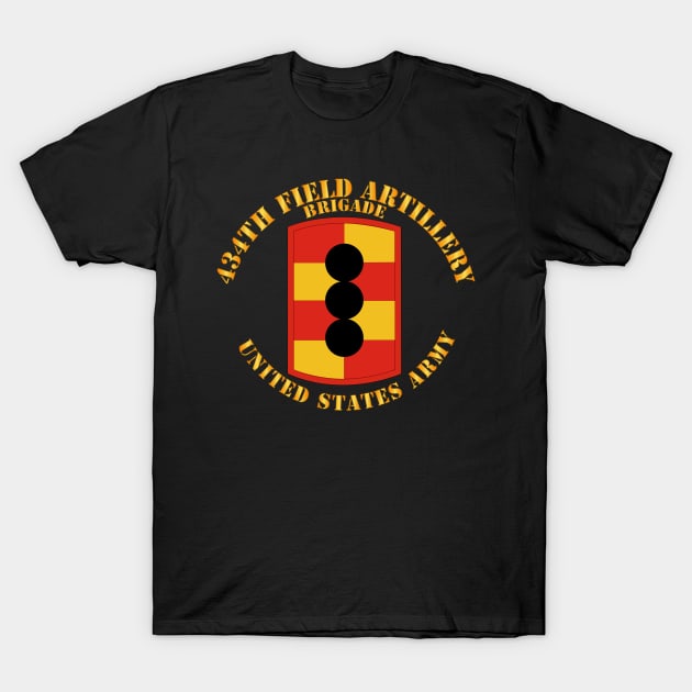 434th Field Artillery Brigade - SSI T-Shirt by twix123844